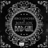 Sergi Sanchez & Romy Low - Bad Girl - Single